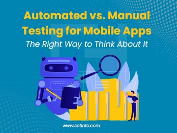 Automated vs. Manual Testing for Mobile Apps